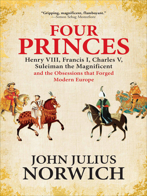 Title details for Four Princes by John Julius Norwich - Available